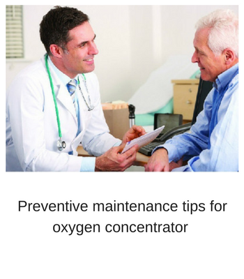 Preventive maintenance tips for oxygen concentrator