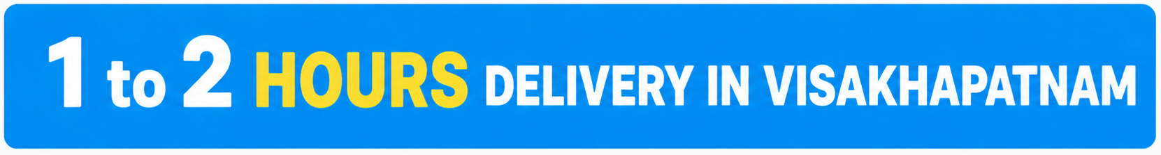 1 to 2 Hours Delivery in Visakhapatnam
